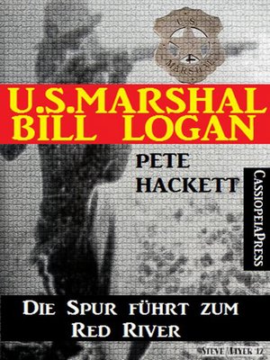 cover image of U.S. Marshal Bill Logan 1--Die Spur führt zum Red River (Western)
